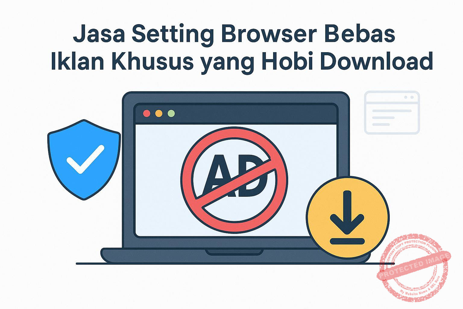 Jasa Setting Browser Bebas Iklan Khusus yang Hobi Download